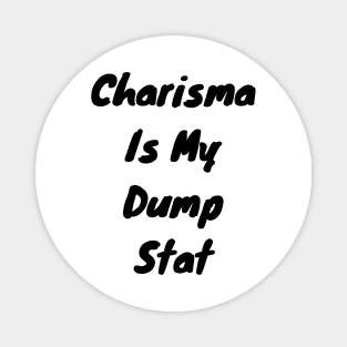 Charisma is my dump stat Magnet